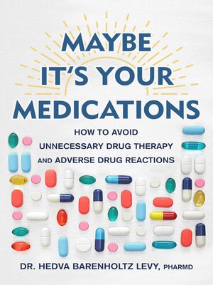 cover image of Maybe It's Your Medications